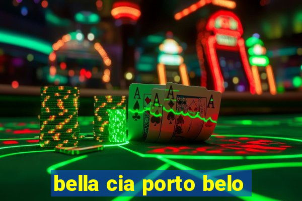 bella cia porto belo